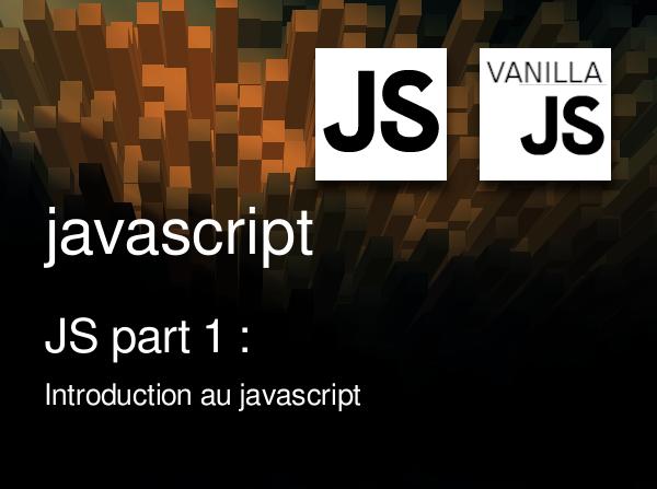 JS part 1 : Introduction au javascript