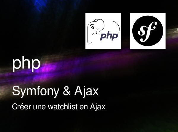 Symfony : créer une watchlist en Ajax